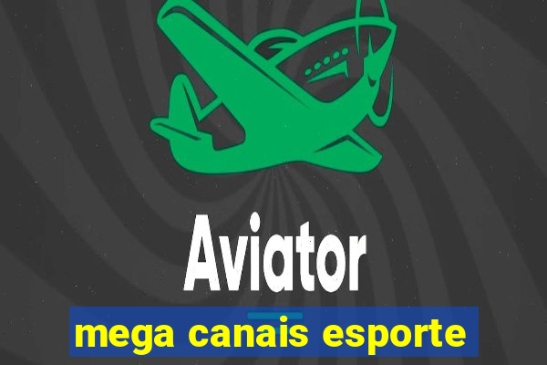 mega canais esporte